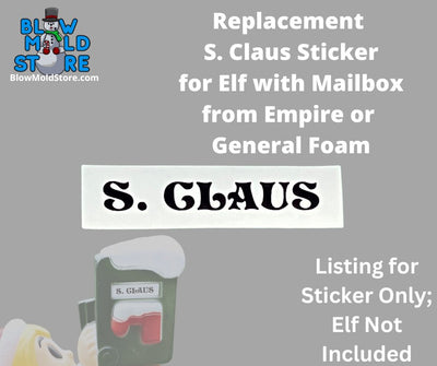 Replacement S Claus Sticker for Elf with Mailbox - Blow Mold Store